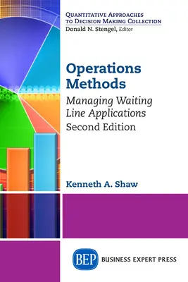 Betriebliche Methoden: Verwaltung von Warteschlangenanwendungen, zweite Auflage - Operations Methods: Managing Waiting Line Applications, Second Edition