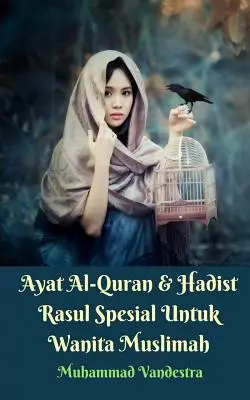 Besondere Koranverse und prophetische Hadithe für muslimische Frauen - Ayat Al-Quran Dan Hadist Rasul Spesial Untuk Wanita Muslimah