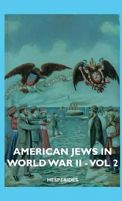 Amerikanische Juden im Zweiten Weltkrieg - Band 2 - American Jews in World War II - Vol 2