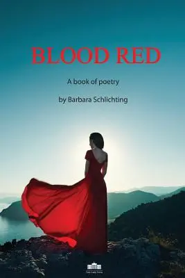 Blutrot: Ein Buch der Poesie - Blood Red: A Book of Poetry