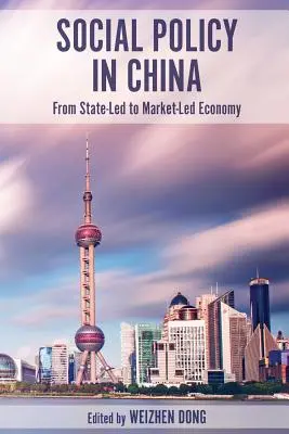 Sozialpolitik in China: Von der staatlich gelenkten zur marktgesteuerten Wirtschaft - Social Policy in China: From State-Led to Market-Led Economy