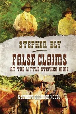Falsche Behauptungen in der Little Stephen Mine - False Claims at the Little Stephen Mine