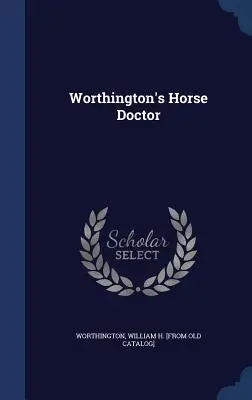 Worthingtons Pferdedoktor - Worthington's Horse Doctor