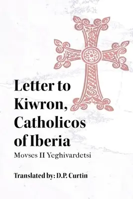 Brief an Kiwron, Katholikos von Iberia - Letter to Kiwron, Catholicos of Iberia