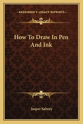 Wie man mit Bleistift und Tinte zeichnet - How To Draw In Pen And Ink