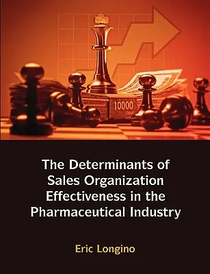Steuerung des Vertriebsmanagements, Gebietsgestaltung, Leistung der Vertriebsmitarbeiter und Effektivität der Vertriebsorganisation in der pharmazeutischen Industrie - Sales Management Control, Territory Design, Sales Force Performance, and Sales Organizational Effectiveness in the Pharmaceutical Industry