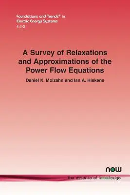 Eine Übersicht über Entspannungen und Annäherungen an die Energieflussgleichungen - A Survey of Relaxations and Approximations of the Power Flow Equations
