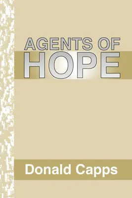 Agenten der Hoffnung: Eine pastorale Psychologie - Agents of Hope: A Pastoral Psychology