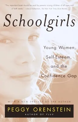 Schulmädchen: Junge Frauen, Selbstwertgefühl und die Kluft im Selbstvertrauen - Schoolgirls: Young Women, Self Esteem, and the Confidence Gap