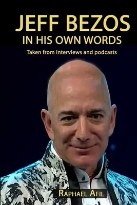 Jeff Bezos: Mit eigenen Worten - Jeff Bezos: In His Own Words