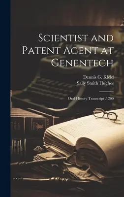 Wissenschaftlerin und Patentanwältin bei Genentech: Mündliche Abschrift der Geschichte / 200 - Scientist and Patent Agent at Genentech: Oral History Transcript / 200