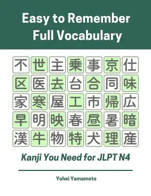Easy to Remember Full Vocabulary Kanji You Need for Jlpt N4: Übung Lesen, Schreiben Kanji Vocab Flash Cards and Characters Exercise Book for New 20 - Easy to Remember Full Vocabulary Kanji You Need for Jlpt N4: Practice Reading, Writing Kanji Vocab Flash Cards and Characters Exercise Book for New 20