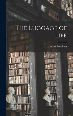 Das Gepäck des Lebens - The Luggage of Life