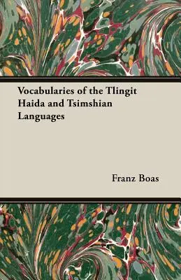 Vokabeln der Tlingit-, Haida- und Tsimshian-Sprachen - Vocabularies of the Tlingit Haida and Tsimshian Languages