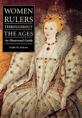 Herrscherinnen im Laufe der Jahrhunderte: Ein illustrierter Leitfaden - Women Rulers Throughout the Ages: An Illustrated Guide