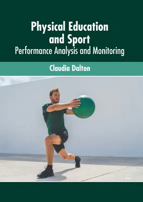 Leibeserziehung und Sport: Leistungsanalyse und -beobachtung - Physical Education and Sport: Performance Analysis and Monitoring