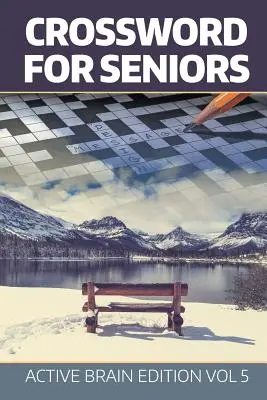 Kreuzworträtsel für Senioren: Active Brain Ausgabe Band 5 - Crossword For Seniors: Active Brain Edition Vol 5