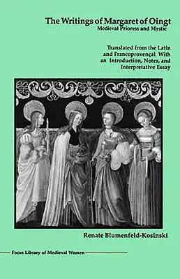 Die Schriften der Margarete von Oingt: Priorin und Mystikerin des Mittelalters - The Writings of Margaret of Oingt: Medieval Prioress and Mystic