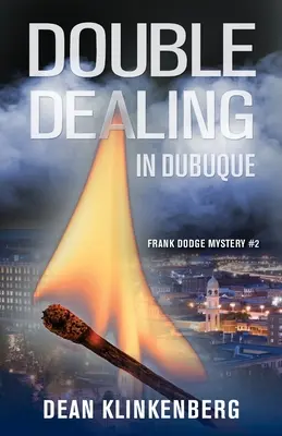 Doppeltes Geschäft in Dubuque (Frank Dodge Mystery #2) - Double Dealing in Dubuque (Frank Dodge Mystery #2)