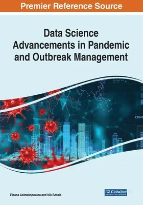 Fortschritte in der Datenwissenschaft beim Pandemie- und Ausbruchsmanagement - Data Science Advancements in Pandemic and Outbreak Management
