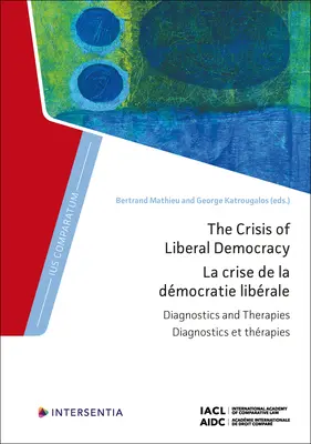 Die Krise der liberalen Demokratie: Diagnostik und Therapien - The Crisis of Liberal Democracy: Diagnostics and Therapies