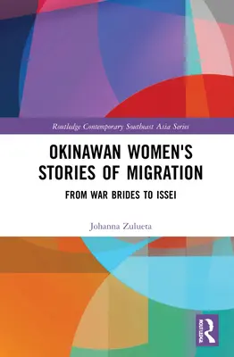 Die Migrationsgeschichten okinawanischer Frauen: Von Kriegsbräuten zu Issei - Okinawan Women's Stories of Migration: From War Brides to Issei