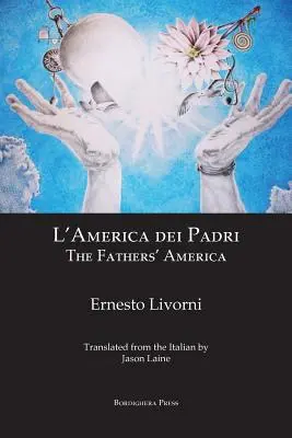 L'America dei Padri / Das Amerika der Väter - L'America dei Padri / The Fathers' America