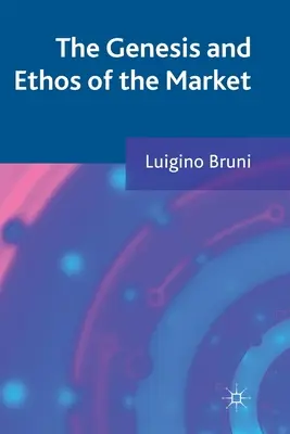 Die Genese und das Ethos des Marktes - The Genesis and Ethos of the Market