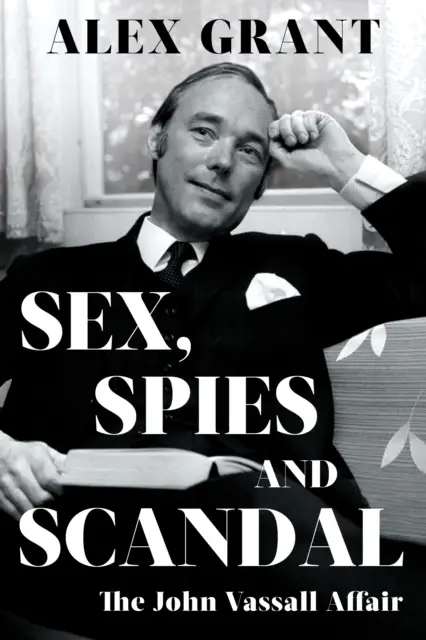 Sex, Spione und Skandale - Die John-Vassall-Affäre - Sex, Spies and Scandal - The John Vassall Affair