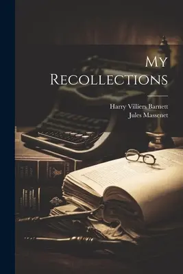 Meine Memoiren - My Recollections