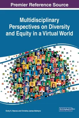 Multidisziplinäre Perspektiven zu Vielfalt und Chancengleichheit in einer virtuellen Welt - Multidisciplinary Perspectives on Diversity and Equity in a Virtual World