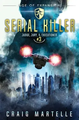 Serienmörder: Ein Space Opera-Abenteuer-Rechtsthriller - Serial Killer: A Space Opera Adventure Legal Thriller