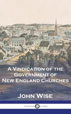 Rechtfertigung der Regierung der Kirchen von Neuengland - A Vindication of the Government of New England Churches