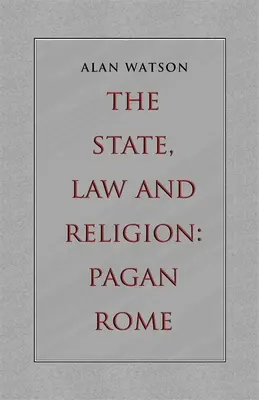 Staat, Recht und Religion: Das heidnische Rom - The State, Law and Religion: Pagan Rome