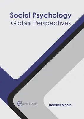 Sozialpsychologie: Globale Perspektiven - Social Psychology: Global Perspectives