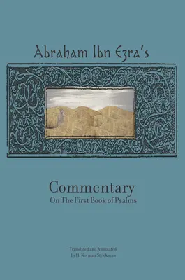 Rabbi Abraham Ibn Esras Kommentar zum ersten Buch der Psalmen: Kapitel 1-41 - Rabbi Abraham Ibn Ezra's Commentary on the First Book of Psalms: Chapters 1-41
