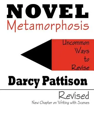 Roman-Metamorphose: Ungewöhnliche Wege der Überarbeitung - Novel Metamorphosis: Uncommon Ways to Revise