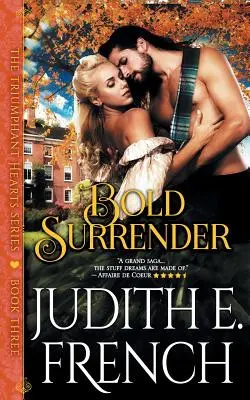 Kühne Hingabe (Die Serie Triumphierende Herzen, Buch 3) - Bold Surrender (The Triumphant Hearts Series, Book 3)