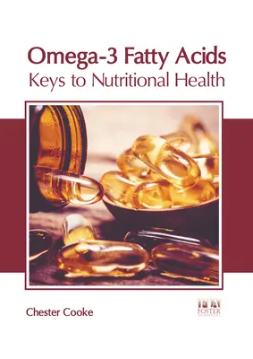 Omega-3-Fettsäuren: Schlüssel zur Ernährungsgesundheit - Omega-3 Fatty Acids: Keys to Nutritional Health