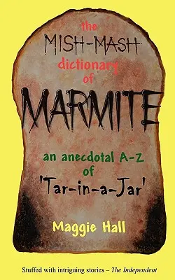 Das Mish-MASH Wörterbuch der Marmite - The Mish-MASH Dictionary of Marmite