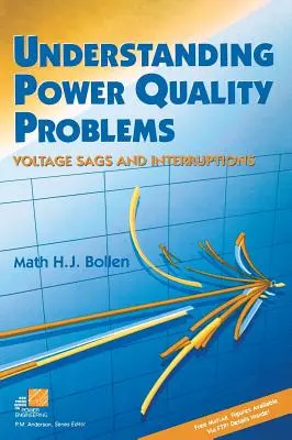 Probleme mit der Netzqualität verstehen: Spannungsabfälle und Unterbrechungen - Understanding Power Quality Problems: Voltage Sags and Interruptions