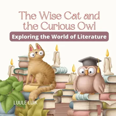 Die kluge Katze und die neugierige Eule: Entdeckungsreise durch die Welt der Literatur - The Wise Cat and the Curious Owl: Exploring the World of Literature