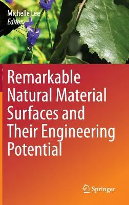 Bemerkenswerte natürliche Materialoberflächen und ihr technisches Potenzial - Remarkable Natural Material Surfaces and Their Engineering Potential