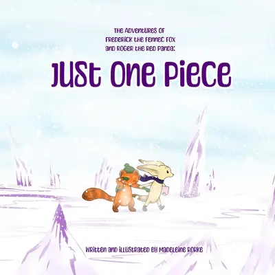 Die Abenteuer von Frederick, dem Fennek-Fuchs, und Roger, dem Roten Panda: Nur ein Stück - The Adventures of Frederick the Fennec Fox and Roger the Red Panda: Just One Piece