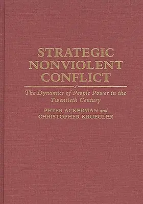 Strategischer gewaltfreier Konflikt: Die Dynamik der Volksmacht im zwanzigsten Jahrhundert - Strategic Nonviolent Conflict: The Dynamics of People Power in the Twentieth Century