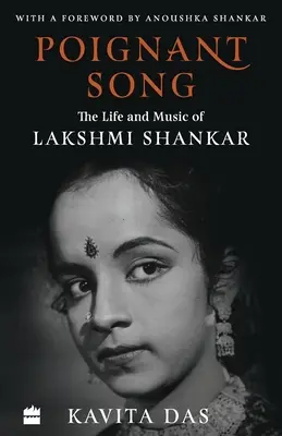 Ergreifendes Lied: Das Leben und die Musik von Lakshmi Shankar - Poignant Song: The Life and Music of Lakshmi Shankar