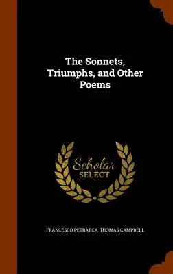 Die Sonette, Triumphe und andere Gedichte - The Sonnets, Triumphs, and Other Poems
