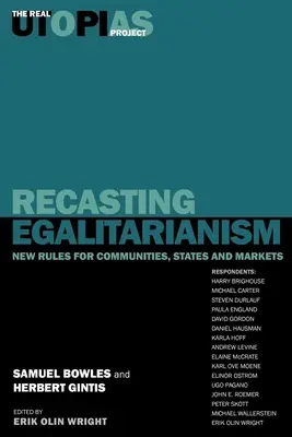 Die Neugestaltung des Egalitarismus: Neue Regeln für Gemeinschaften, Staaten und Märkte - Recasting Egalitarianism: New Rules of Communities, States and Markets
