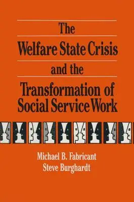 Die Krise des Wohlfahrtsstaates und die Transformation der Sozialarbeit - The Welfare State Crisis and the Transformation of Social Service Work