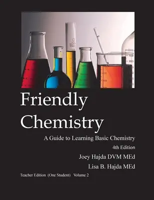 Friendly Chemistry Lehrerausgabe (ein Schüler) Band 2 - Friendly Chemistry Teacher Edition (One Student) Volume 2